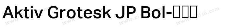Aktiv Grotesk JP Bol字体转换
